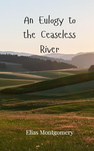 An Eulogy to the Ceaseless River - Amazon Espagne à 20.18€