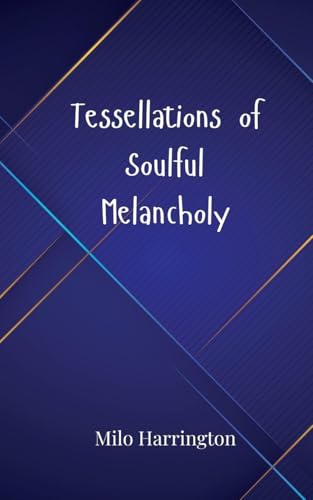 Tessellations of Soulful Melancholy - Amazon Spain à 20.01€