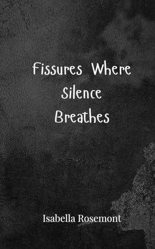 Fissures Where Silence Breathes - Amazon Espagne à 22.17€