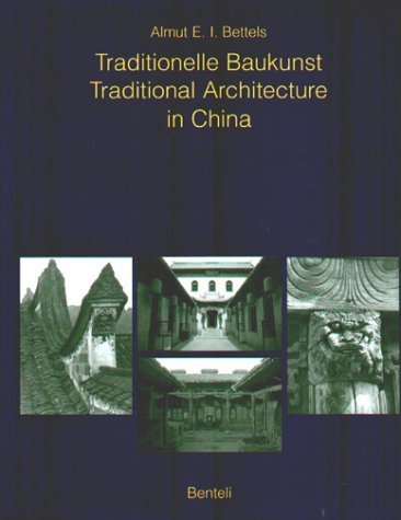 Traditionelle Baukunst /Traditional Architecture in China:... - Livres & eBooks Amazon Allemagne à 5.16€