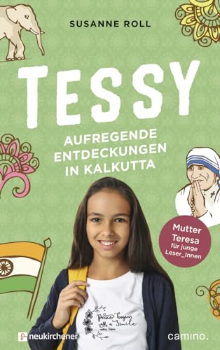 Tessy - Aufregende Entdeckungen in Kalkutta: Mutter Teresa... - Livres & eBooks Amazon Allemagne à 6.50€