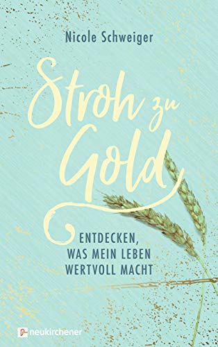 Stroh zu Gold: Entdecken, was mein Leben wertvoll macht - High-Tech & Électronique Amazon Allemagne à 7.50€