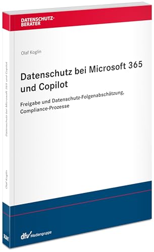 Datenschutz bei Microsoft 365 und Copilot: Rechtliche... - Livres & eBooks Amazon Espagne à 8.50€