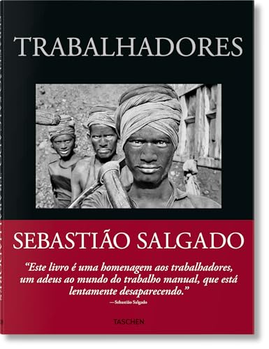 Sebastião Salgado. Trabalhadores. Uma arquelogigia da era... - Livres & eBooks Amazon Royaume-Uni à 80.00€
