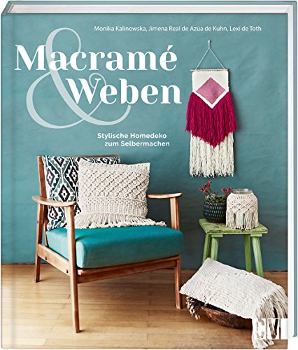 Macramé & Weben: Stylische Homedeko zum Selbermachen: 18... - Amazon Germany à 7.99€