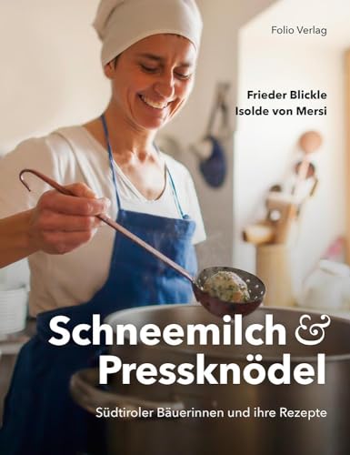 Schneemilch und Pressknödel: Südtiroler Bäuerinnen und ihre... - Livres & eBooks Amazon Espagne à 42.01€