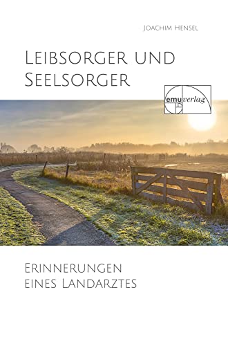 Leibsorger und Seelsorger: Erinnerungen eines Landarztes - Livres & eBooks Amazon Allemagne à 5.00€