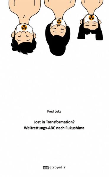 Lost in Transformation?: Wettrettungs-ABC nach Fukushima - Livres & eBooks Amazon Allemagne à 9.00€