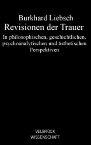 Revisionen der Trauer: In philosophischen, geschichtlichen... - Bricolage & Outils Amazon Allemagne à 5.00€