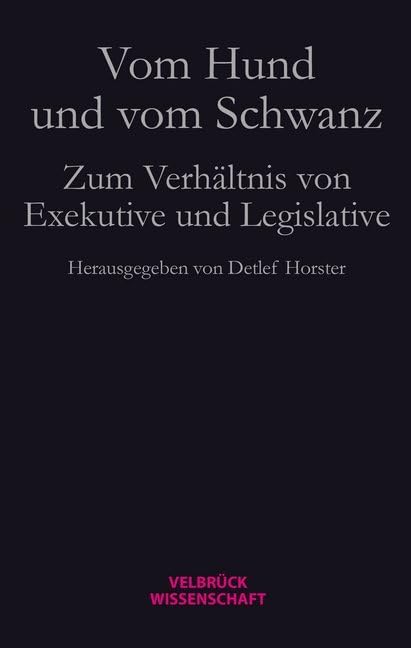 Vom Hund und vom Schwanz: Zum Verhältnis von Exekutive und... - Animalerie Amazon Allemagne à 5.00€