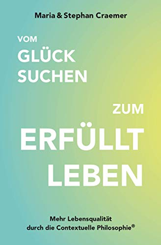 Vom Glück suchen zum Erfüllt leben: Mehr Lebensqualität... - Home & Kitchen Amazon Italy à 5.57€