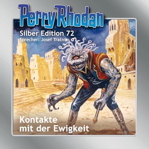 Perry Rhodan Silber Edition 72: Kontakte mit der Ewigkeit - Amazon Royaume-Uni à 9.28€