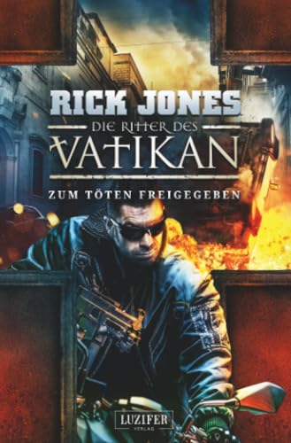 ZUM TÖTEN FREIGEGEBEN (Die Ritter des Vatikan 10): Thriller - Bon plan à 3.33€