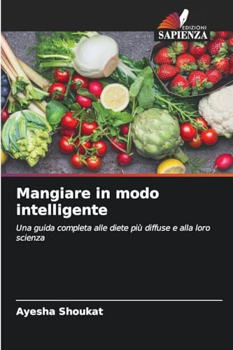 Mangiare in modo intelligente: Una guida completa alle... - DIY & Tools Amazon Italy à 24.87€