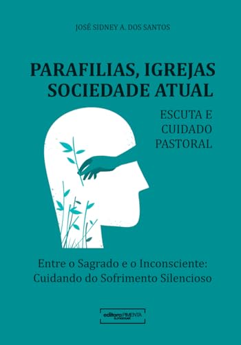 Parafilias Igrejas e Sociedade Atual: Escuta e Cuidado... - Livres & eBooks Amazon Royaume-Uni à 9.48€