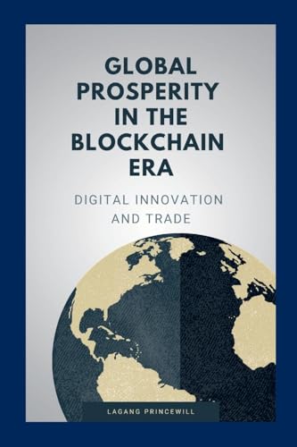 Global Prosperity in the Blockchain Era: Digital Innovation... - Sports & Fitness en promo à 13.30€