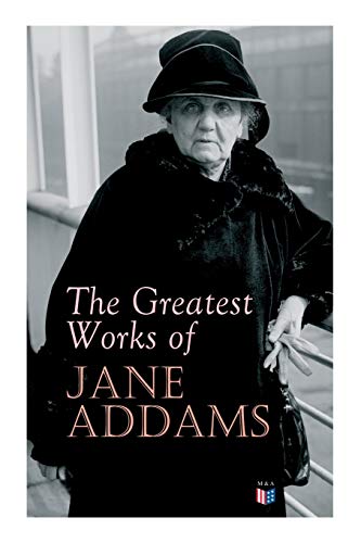 The Greatest Works of Jane Addams: Democracy and Social... - DIY & Tools Amazon Germany à 5.03€
