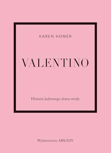 Valentino: Historia kultowego domu mody - Livres & eBooks Amazon Allemagne à 5.66€