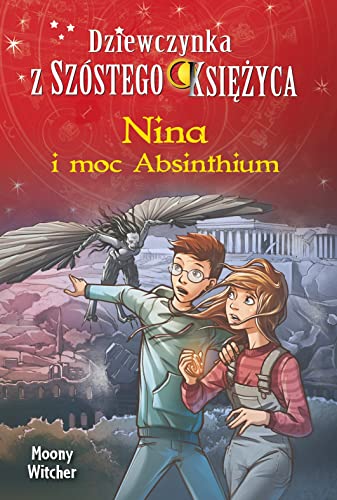 Nina i moc Absinthium Tom 6 Dziewczynka z Szostego Ksiezyca - Livres & eBooks Amazon Italie à 1.78€