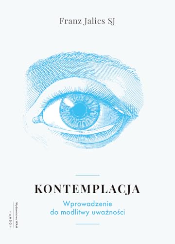 Kontemplacja: Wprowadzenie do modlitwy uważności - Nouvelle promo Amazon à 4.86€