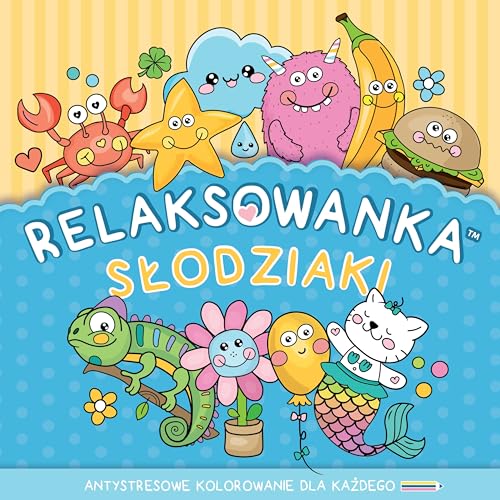 Relaksowanka Słodziaki: Antystresowe kolorowanie dla każdego - Loisirs Créatifs Amazon Royaume-Uni à 2.82€