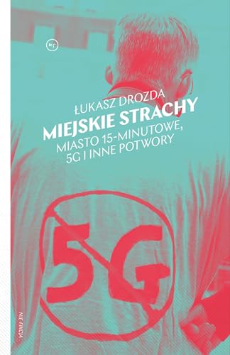 Miejskie strachy.: Miasto 15-minutowe, 5G oraz inne potwory - Sports & Fitness Amazon Allemagne à 3.75€