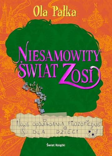 Niesamowity świat Zosi. Nowe opowiadania filozoficzne dla... - Livres & eBooks Amazon Royaume-Uni à 4.17€