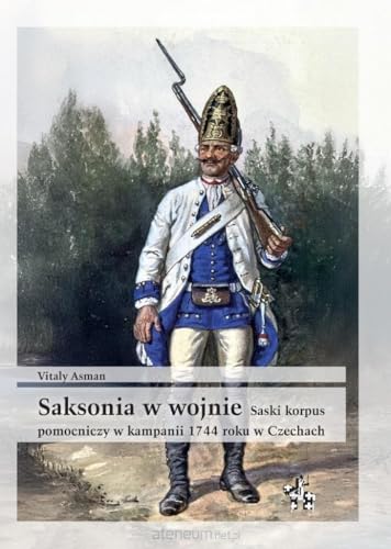 Saksonia w wojnie Saski korpus pomocniczy w kampanii 1744... - Sports & Fitness Amazon Allemagne à 6.14€