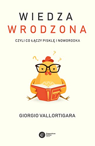 Wiedza wrodzona: Czyli co łączy pisklę i noworodka - Livres & eBooks Amazon Italie à 3.73€