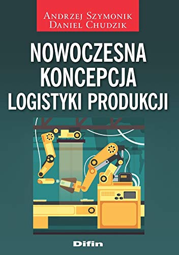 Nowoczesna koncepcja logistyki produkcji - Livres & eBooks Amazon Allemagne à 2.17€