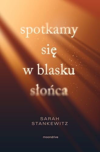 Spotkamy się w blasku słońca - Livres & eBooks Amazon Royaume-Uni à 1.70€