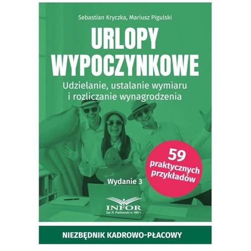 Urlopy wypoczynkowe: Udzielanie, ustalanie wymiaru i... - Livres & eBooks Amazon Royaume-Uni à 5.28€