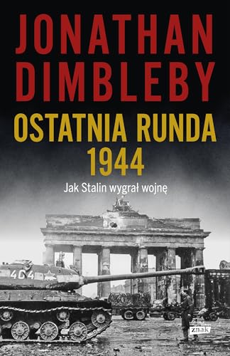 Ostatnia runda 1944:: Jak Stalin wygrał wojnę - Livres & eBooks Amazon Royaume-Uni à 7.92€