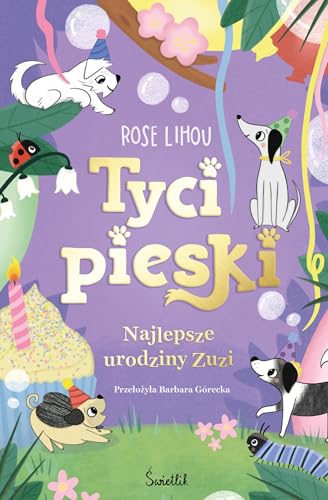 Tycipieski (3) (Najlepsze urodziny Zuzi Tycipieski Tom 3) - Livres & eBooks Amazon Royaume-Uni à 1.19€