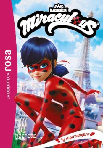 La Biblioteca rosa. Miraculous, 1. La supercanguro... - Bébé & Puériculture Amazon Royaume-Uni à 6.24€