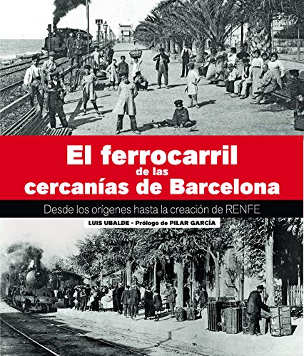EL FERROCARRIL DE LAS CERCANIAS DE BARCELONA: Desde los... - Auto & Motorcycle Amazon Germany à 37.33€