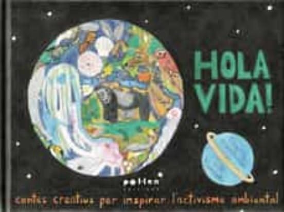 Hola Vida!: Contes per inspirar l'activisme ambiental... - Livres & eBooks Amazon Allemagne à 22.34€