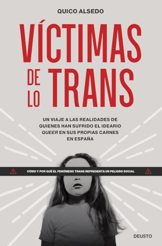 Víctimas de lo trans: Un viaje a las realidades de quienes... - Auto & Moto Amazon Allemagne à 5.65€