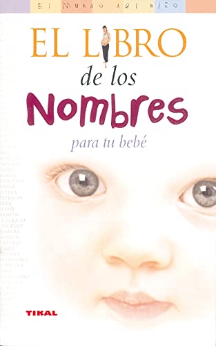 El libro de los nombres para tu bebé (El Mundo Del Niño) - Amazon Royaume-Uni à 8.67€