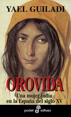 Orovida : una mujer judía en la España del siglo XV - Livres & eBooks Amazon Italie à 9.94€