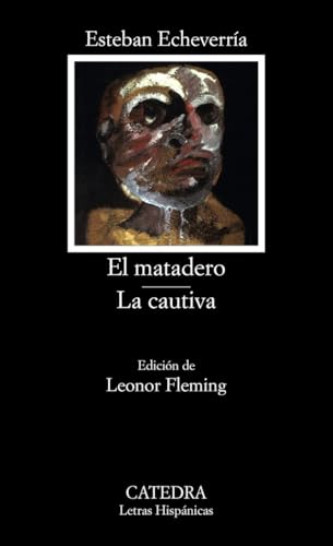 El Matadero La Cautiva (Letras Hispánicas) - Amazon Royaume-Uni à 3.60€