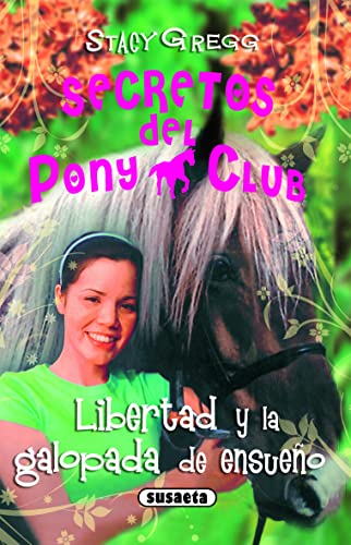 Libertad y la galopada de ensueño (Secretos Del Pony Club) - Bon plan à 4.98€