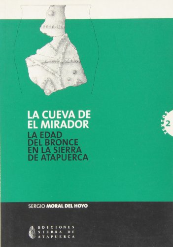Cueva del mirador, la. la edad del bronce en la Sierra de... - Musique & Instruments en promo à 22.00€