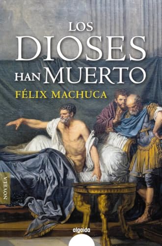 Los dioses han muerto (ALGAIDA LITERARIA - FICCIÓN... - Deal du jour à 4.97€