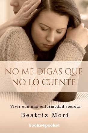 No me digas que no lo cuente (Books4pocket crec. y salud) - Livres & eBooks Amazon Espagne à 6.24€