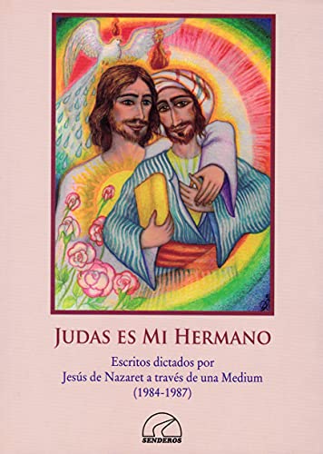 Judas Es Mi Hermano. Escritos Dictados Por Jesus De Nazaret... - Livres & eBooks Amazon Espagne à 1.86€