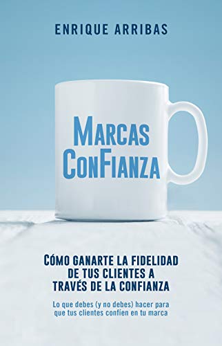 Marcas con fianza: Cómo ganarte la lealtad de tus clientes... - Amazon Allemagne à 18.12€