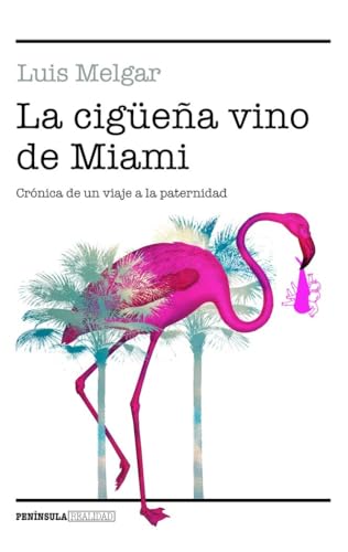 La cigüeña vino de Miami: Crónica de un viaje a la... - Amazon Allemagne à 7.49€