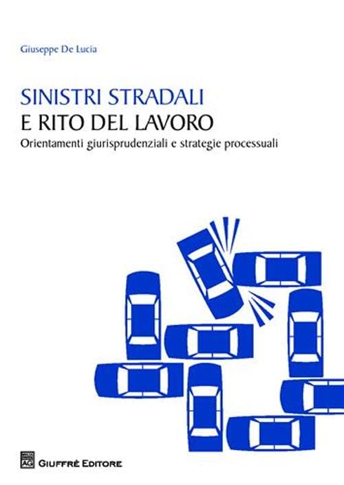 Sinistri Stradali E Rito Del Lavoro - Amazon Italie à 5.52€
