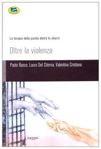 Oltre la violenza. La terapia della parola dietro le sbarre - Amazon Italie à 3.93€